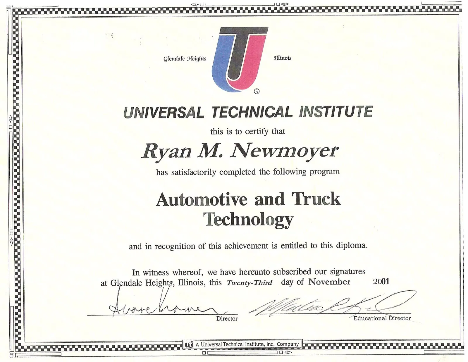 Universal Technical Institute diploma in Automotive and Truck Technology awarded to Ryan M. Newmoyer, Glendale Heights, Illinois, November 2001